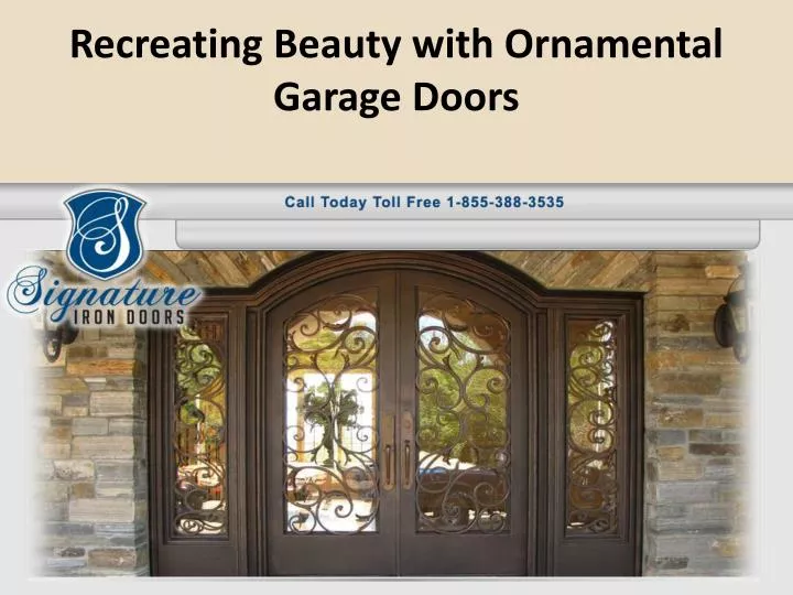 recreating beauty with ornamental garage doors