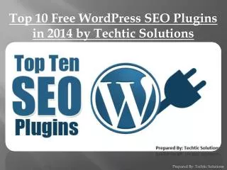 Top 10 Free WordPress SEO Plugins in 2014 by Techtic Solutio