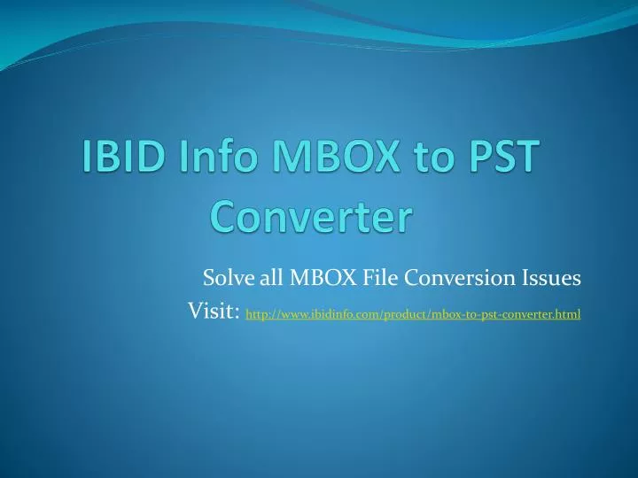 ibid info mbox to pst converter