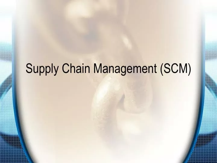 supply chain management scm