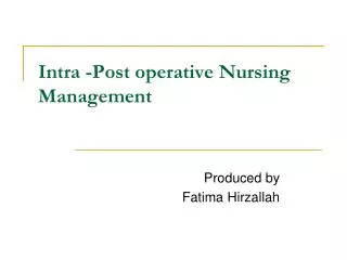 Intra -Post operative Nursing Management