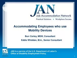 Accommodating Employees who use Mobility Devices Burr Corley, MSW, Consultant
