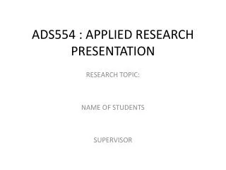 ads554 applied research presentation