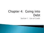 Chapter 4: Going into Debt