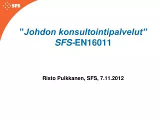 johdon konsultointipalvelut sfs en16011