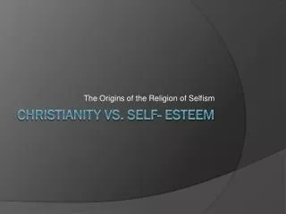 Christianity VS. Self- Esteem
