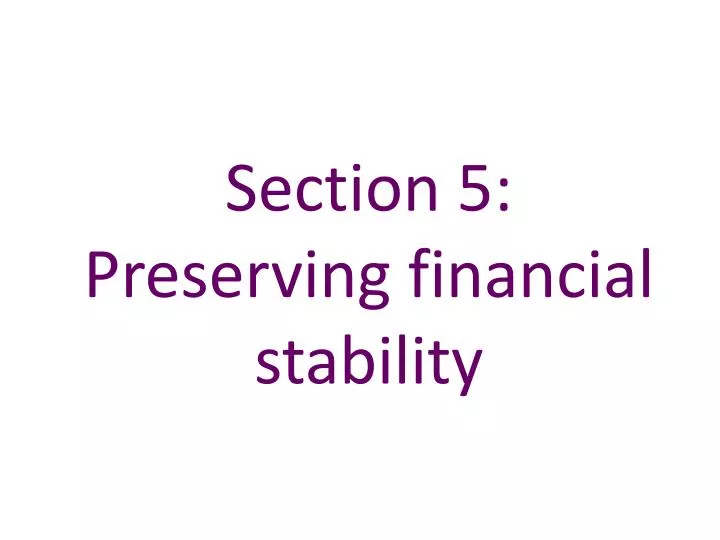 section 5 preserving financial stability