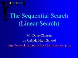 The Sequential Search (Linear Search)
