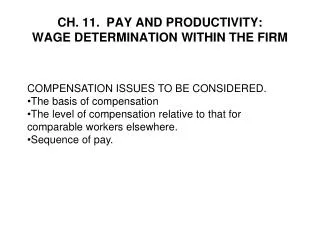 CH. 11. PAY AND PRODUCTIVITY: WAGE DETERMINATION WITHIN THE FIRM