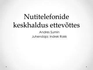 nutitelefonide keskhaldus ettev ttes