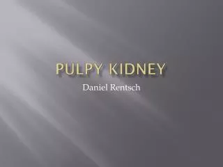 pulpy kidney