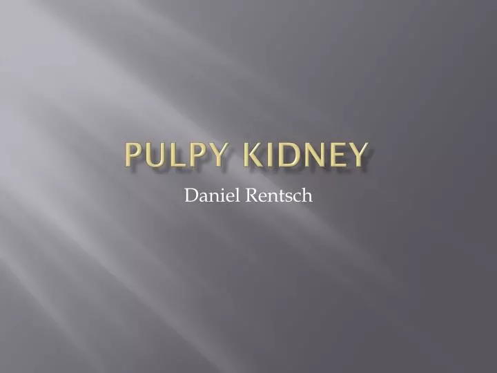 pulpy kidney