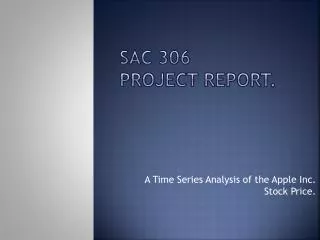 SAC 306 PROJECT REPORT.