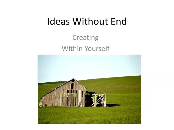 ideas without end