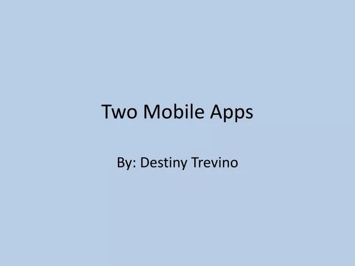 two mobile apps