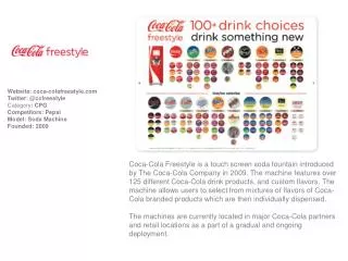 Website: coca - colafreestyle Twitter: @ ccfreestyle Category : CPG Competitors : Pepsi