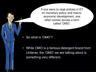 So what is ‘OMO’?