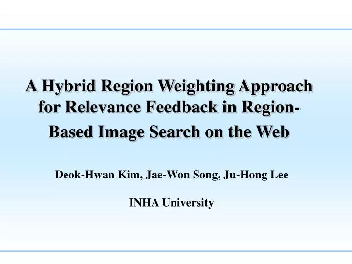 a hybrid region weighting approach for relevance feedback in region based image search on the web
