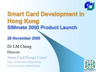 Smart Card Development in Hong Kong SIMmate 2000 Product Launch 28 November 2000