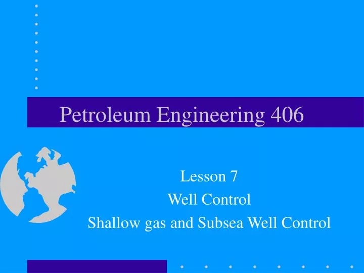 petroleum engineering 406