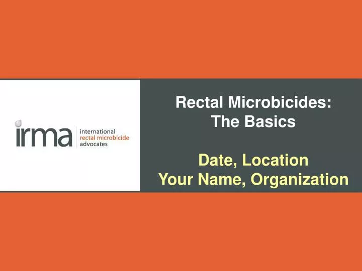 rectal microbicides the basics date location your name organization