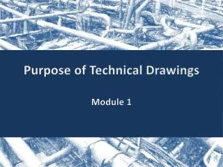 Purpose of Technical Drawings