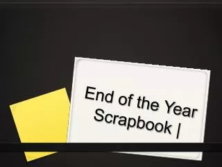 End of the Year Scrapbook |