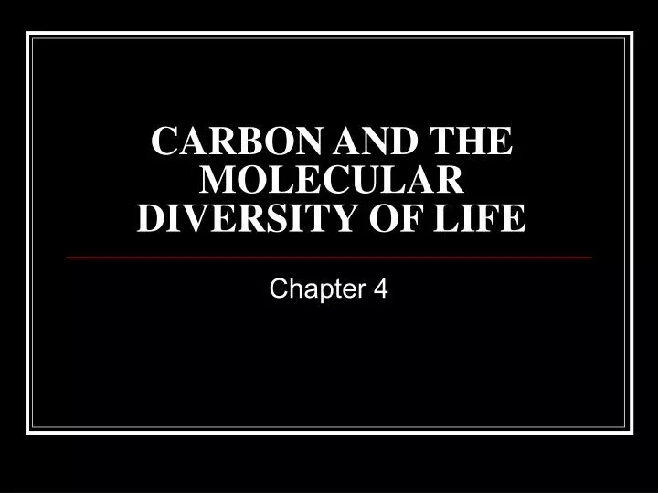 carbon and the molecular diversity of life