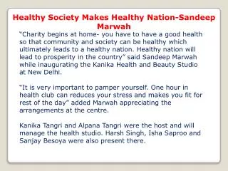 Healthy Society Makes Healthy Nation-Sandeep Marwah