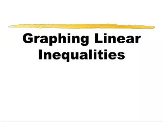 Graphing Linear Inequalities