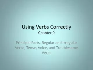 Using Verbs Correctly Chapter 9