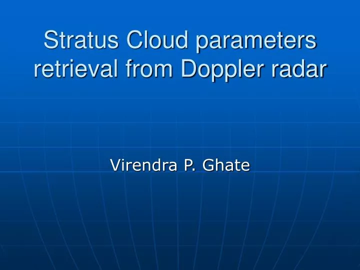 stratus cloud parameters retrieval from doppler radar