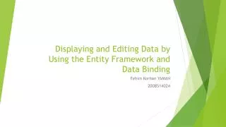 Displaying and Editing Data by Using the Entity Framework and Data Binding