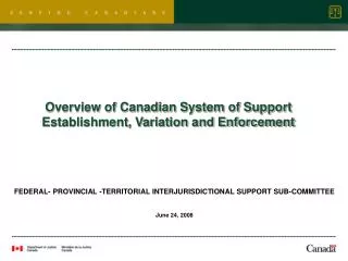 Overview of Canadian System of Support Establishment, Variation and Enforcement