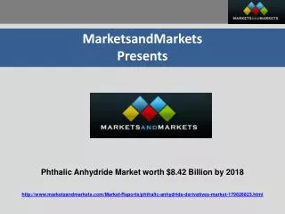 Phthalic Anhydride Market worth $8.42 Billion by 2018