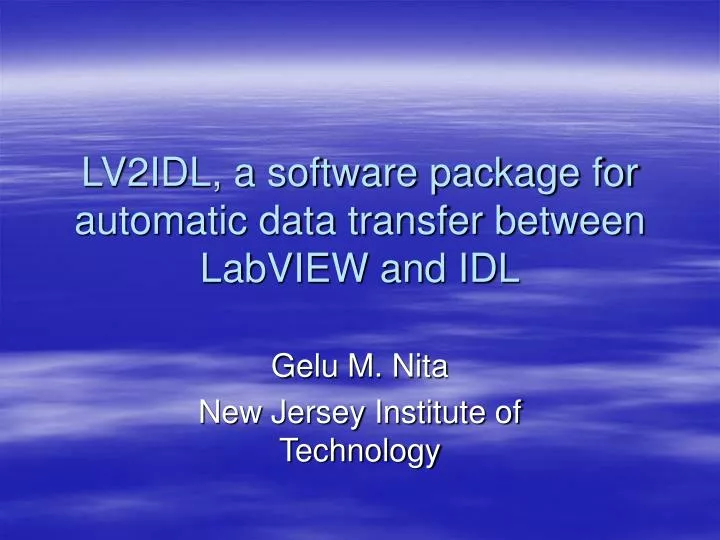 lv2idl a software package for automatic data transfer between labview and idl
