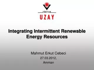 Integrating Intermittent Renewable Energy Resources