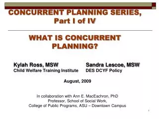 CONCURRENT PLANNING SERIES, Part I of IV WHAT IS CONCURRENT PLANNING?