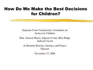 How Do We Make the Best Decisions for Children?