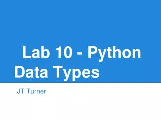 Lab 10 - Python Data Types