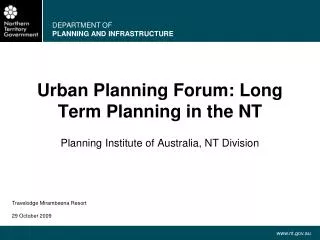 Urban Planning Forum: Long Term Planning in the NT