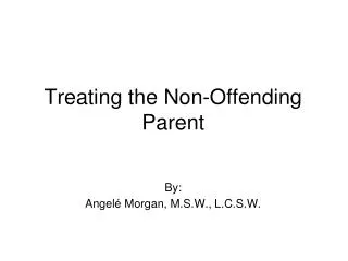 Treating the Non-Offending Parent