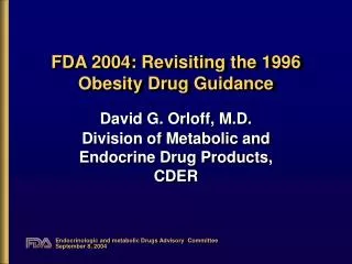 FDA 2004: Revisiting the 1996 Obesity Drug Guidance