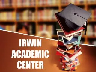 IRWIN ACADEMIC CENTER