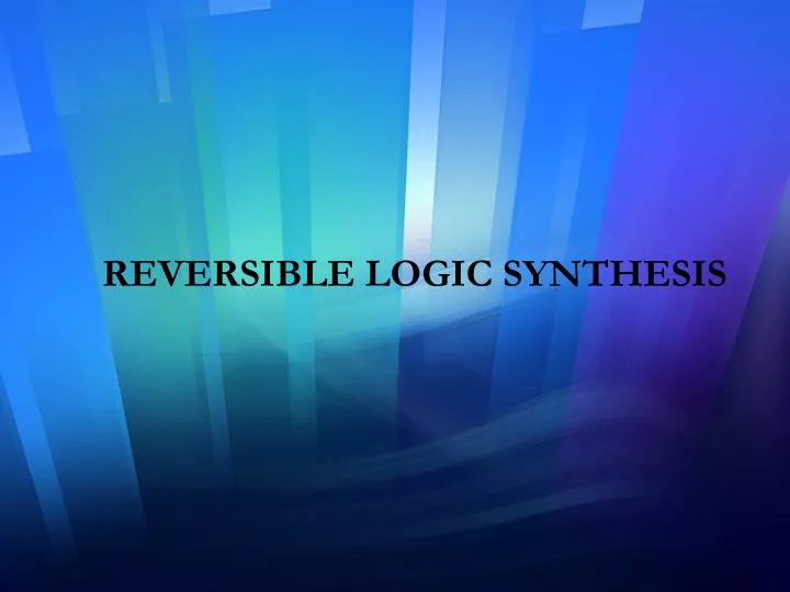 reversible logic synthesis