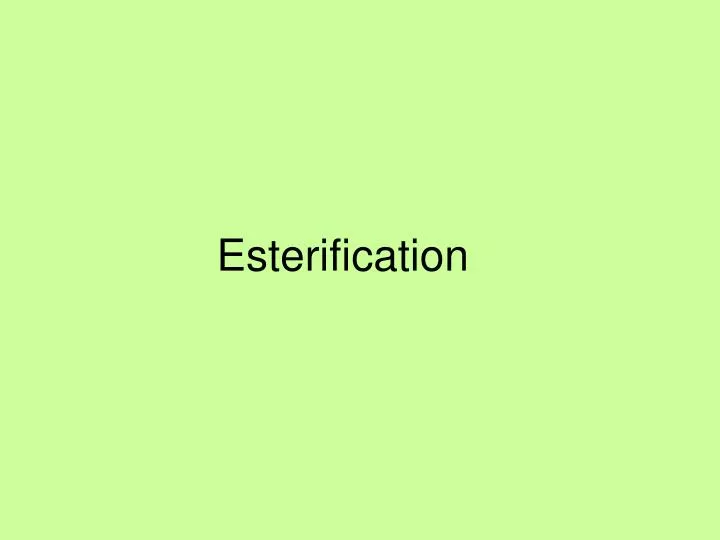 esterification