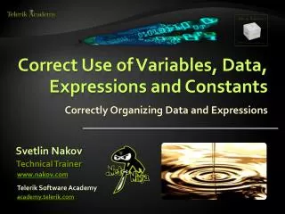 Correct Use of Variables, Data, Expressions and Constants