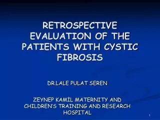 retrospective evaluation of the patients with cystic fibrosis