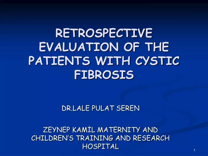 retrospective evaluation of the patients with cystic fibrosis