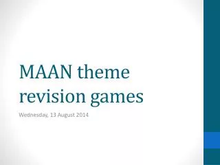 MAAN theme revision games